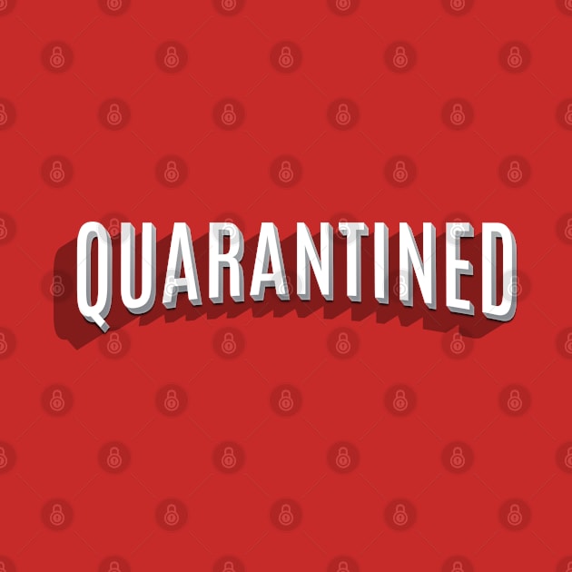 Quarantined by Suprise MF