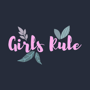 Girls Rule T-Shirt