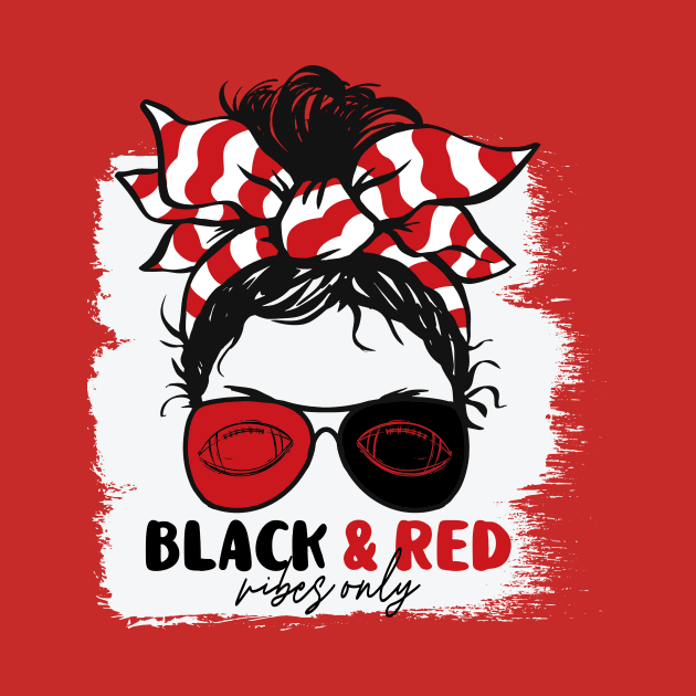 Black and Red Vibes Only Football Mom Messy Hair Gameday by SLAG_Creative