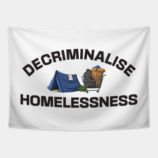 Decriminalise Homelessness - Homeless Tapestry