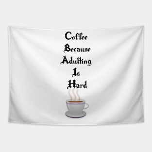 coffee because adulting is hard Tapestry