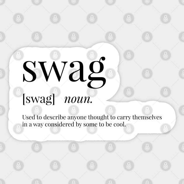 Swag Definition - Swag - Sticker | TeePublic Swag Definition - Swag - Sticker | TeePublic