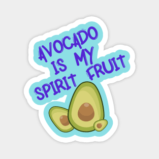 Avocado is My Spirit Fruit with Typography Magnet