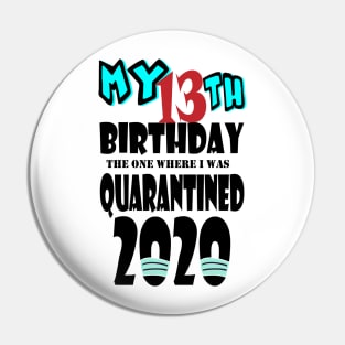 My 13th Birthday The One Where I Was Quarantined 2020 Pin