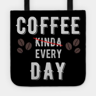 Coffee Every Day Tote