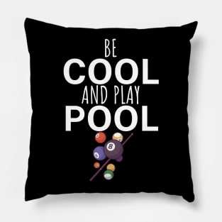 Be cool and play pool Pillow