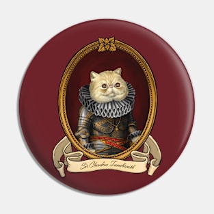 Renaissance Cat - Sir Claudius Tunabreath Pin