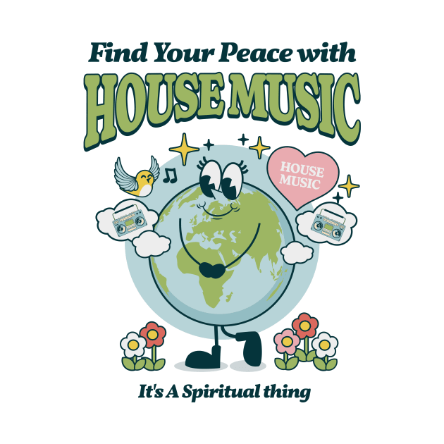 HOUSE MUSIC  - Find Your Peace (green) by DISCOTHREADZ 