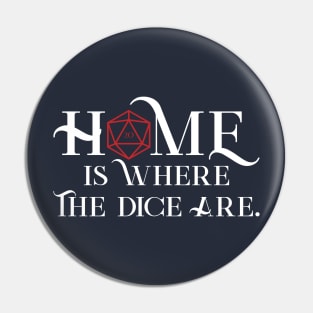Home is Where the Dice Are Pin