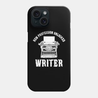 New Profession Unlocked Writer Funny Writing Books Gift Phone Case