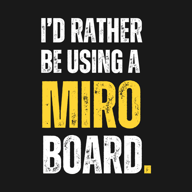 I'd rather be using a MIRO board by guncle.co