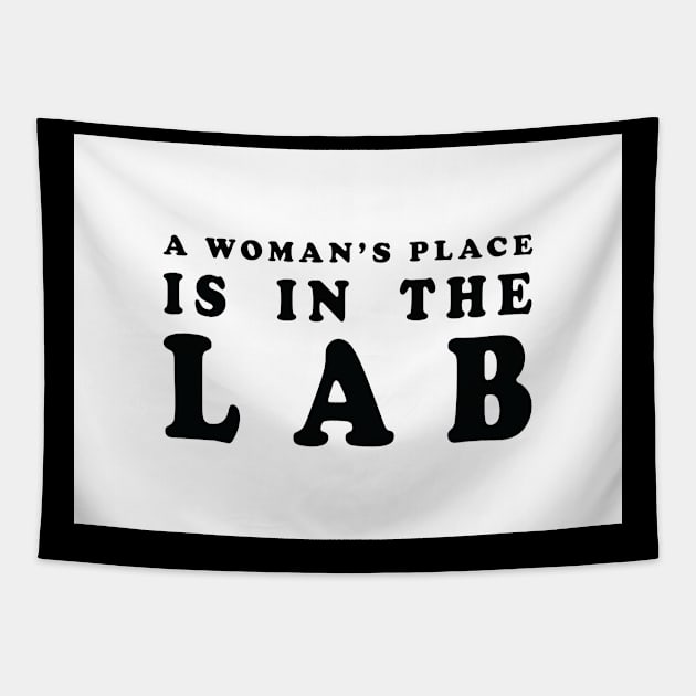 A Woman's Place Is In The Lab Tapestry by ScienceCorner