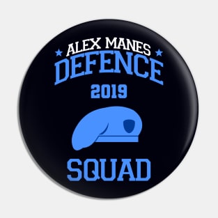 Alex Manes Defence Squad! Pin