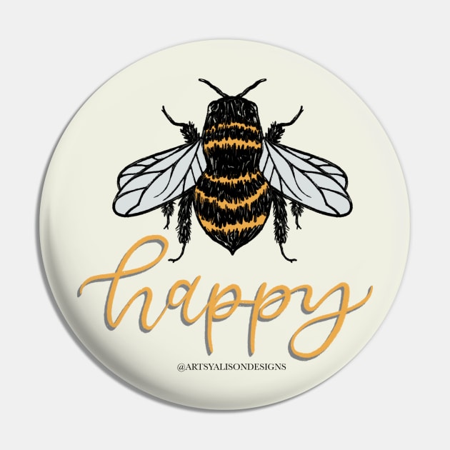 Bee happy Pin by artsyalison