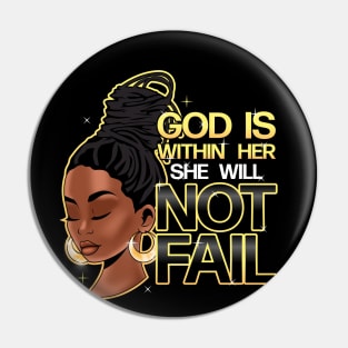 God is within her, she will not fail, Woman of Faith, Black Girl Pin