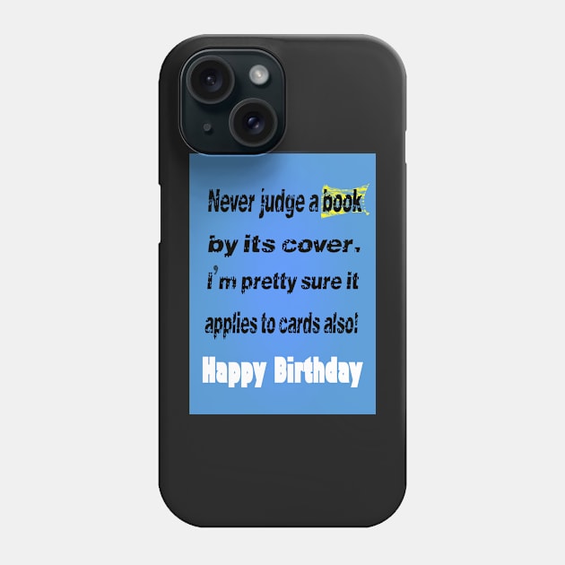 Never judge a book by its cover Phone Case by Happyoninside