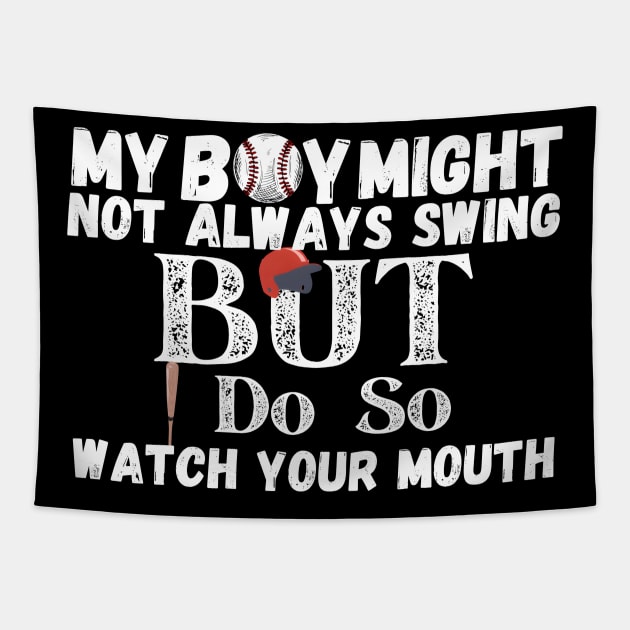 My boy might not always swing but i do so watch your mouth Tapestry by FnF.Soldier 