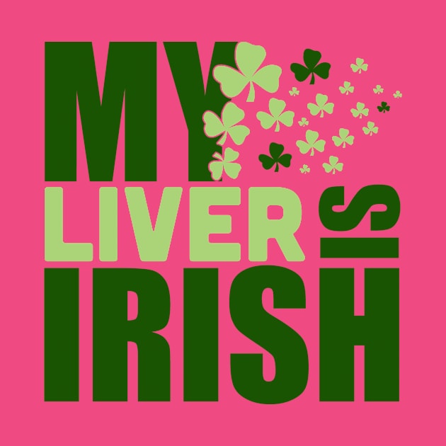 MY LIVER IS IRISH (green) by nektarinchen