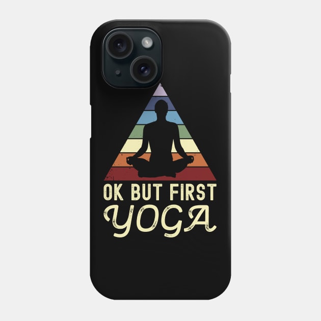 Vintage Distressed Ok But First Yoga Phone Case by Krishnansh W.