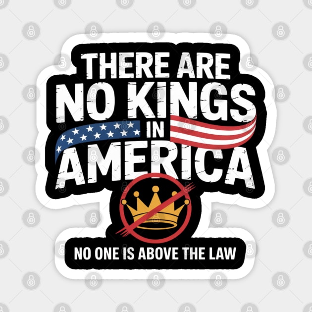 No-kings-in-america Magnet by Creatifly Graphic Tees