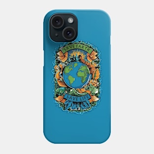 Save Earth, Save Life! Phone Case