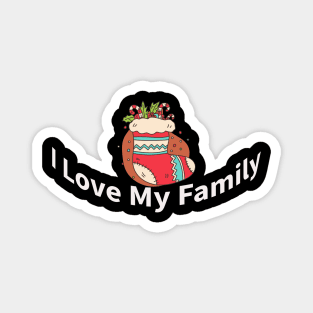 I Love My Family Magnet