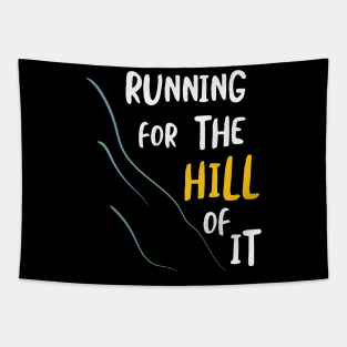 Running for the Hill Of It Tapestry