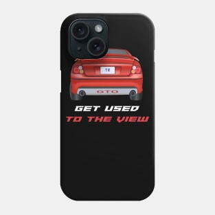 GTO - Get Used To The View Phone Case