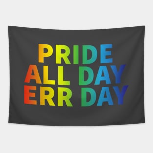 Pride All Day Err Day Tapestry