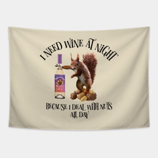 Nuts All Day - Funny Squirrel Wine Drinker Tapestry