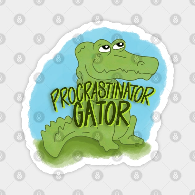 Procrastinator Gator Magnet by shemazingdesigns