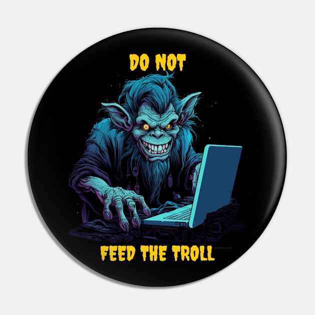 Do not feed the troll Pin by Popstarbowser