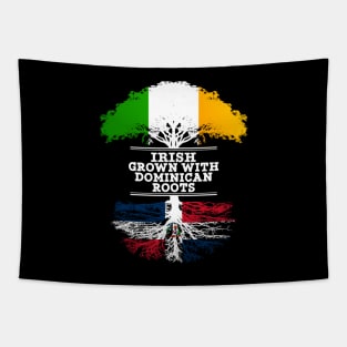 Irish Grown With Dominican Republic Roots - Gift for Dominican With Roots From Dominican Republic Tapestry