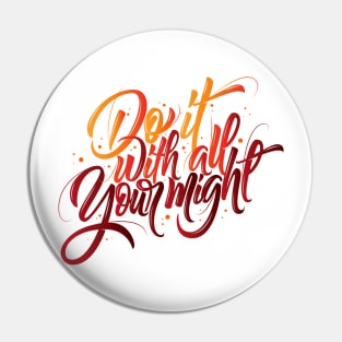 Do It With All Your Might (Colored) Pin