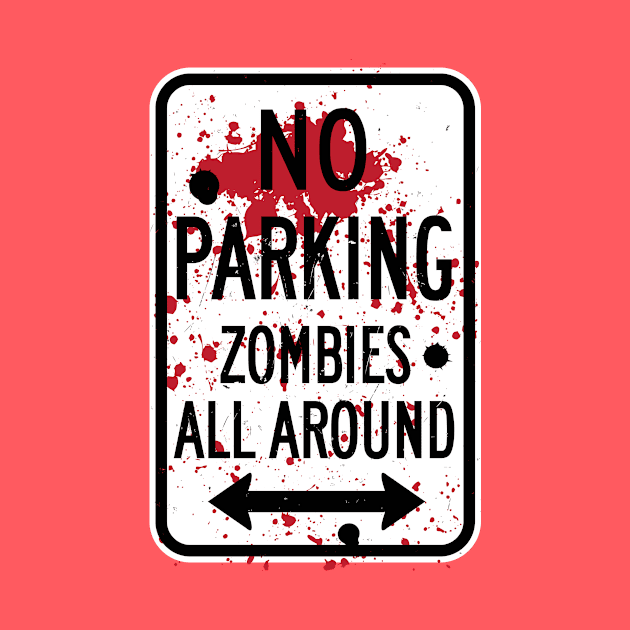 No Parking : Zombies by sebisghosts