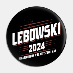 Lebowski 2024 Political Election Vote 2024 Pin