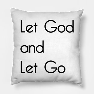 Let God & Let go Pillow