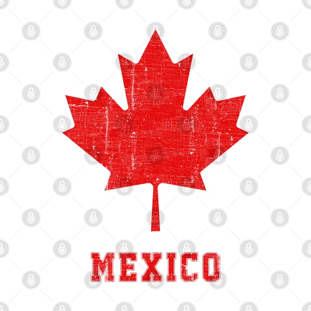 Mexico --- Maple Leaf Meme Design by DankFutura