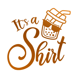 It's Tea Shirt T-Shirt