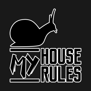 My House My Rules Cowboy Snail T-Shirt