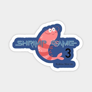 Shrimp Game 3 Magnet