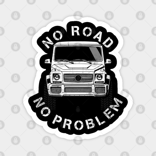 No road no problem - G Wagon Klasse Offroad 4x4 SUV Magnet by Automotive Apparel & Accessoires