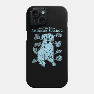 American Bulldog Funny Anatomy Of A Dog Phone Case