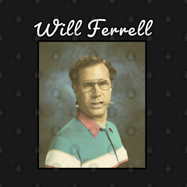 Will Ferrell \ 1967 by DirtyChais