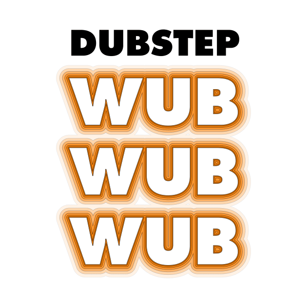 Dubstep Wub Wub Wub by suranyami