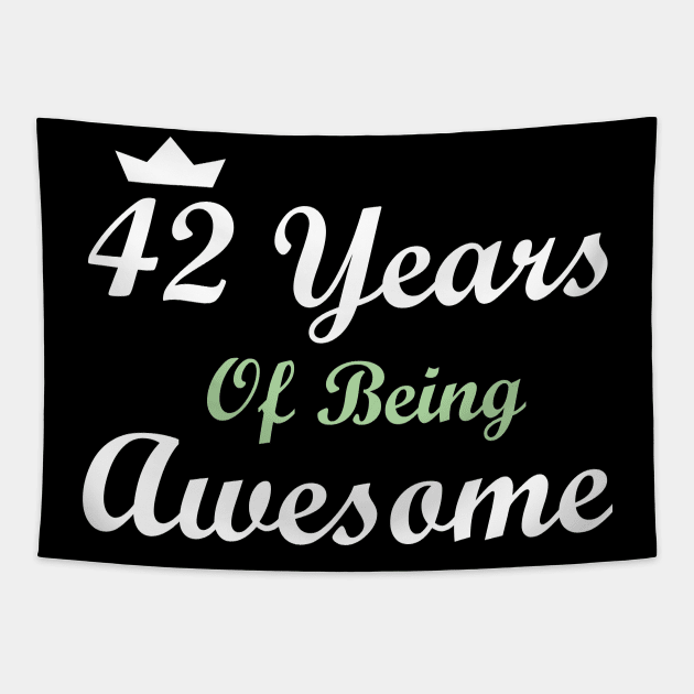 42 Years Of Being Awesome Tapestry by FircKin