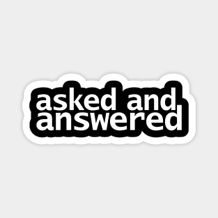 Asked and Answered Funny Typography Magnet