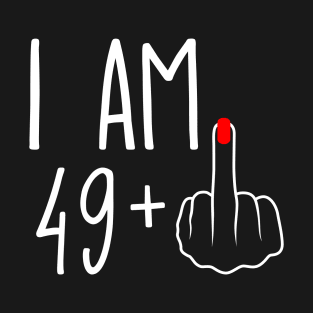 Vintage 50th Birthday I Am 49 Plus 1 Middle Finger T-Shirt