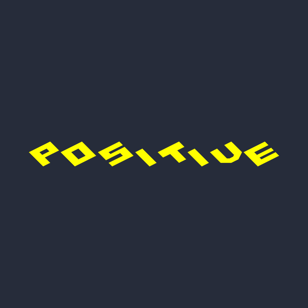 Positive by anto R.Besar