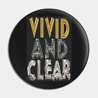 vivid and clear Pin